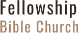 Fellowship Bible Church